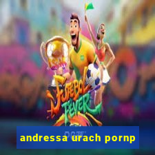 andressa urach pornp